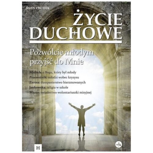 Życie Duchowe 120/2024 Pozwólcie młodym przyjść...