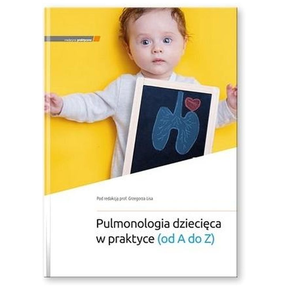 Pulmonologia dziecięca w praktyce (od A do Z)