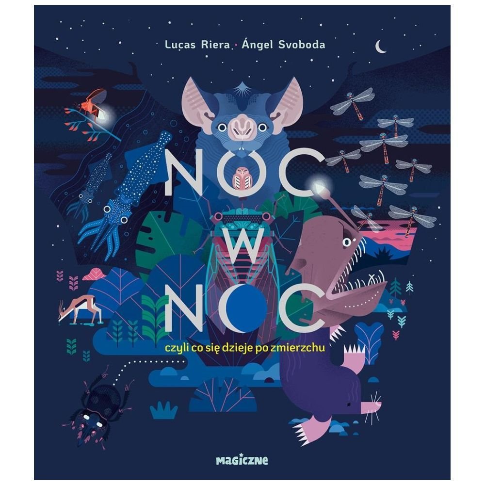 Noc w noc, czyli co się dzieje po zmierzchu