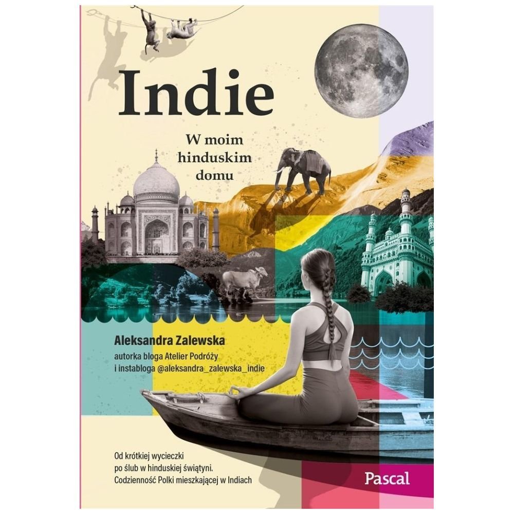 Indie. W moim hinduskim domu