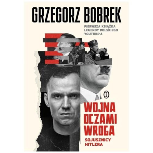 Wojna oczami wroga. Sojusznicy Hitlera