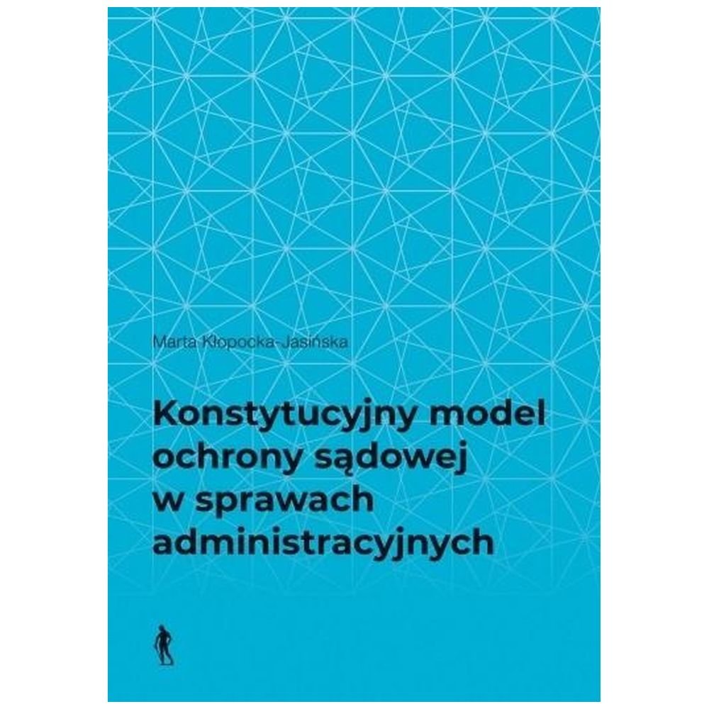 Konstytucyjny model ochrony sądowej w sprawach...