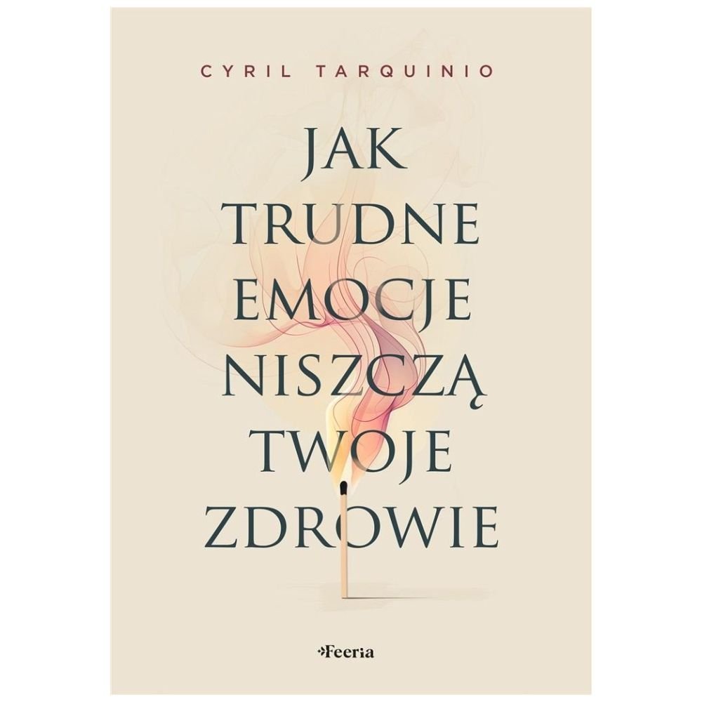 Jak trudne emocje niszczą twoje zdrowie