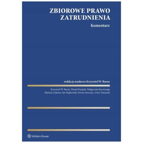 Zbiorowe prawo zatrudnienia. Komentarz