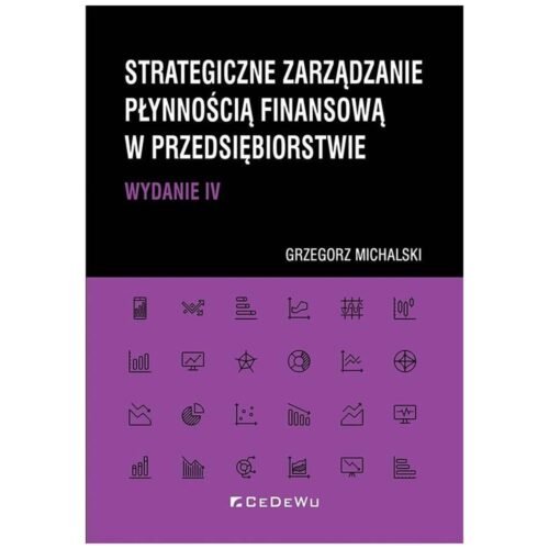 Strategiczne zarządzanie płynnością finansową..