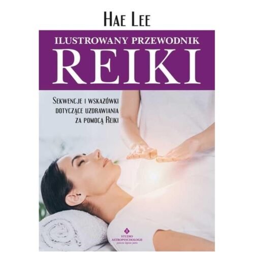 Ilustrowany przewodnik Reiki