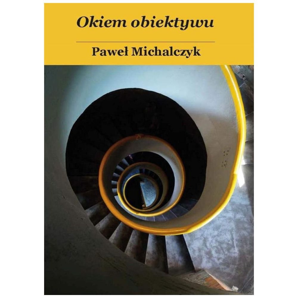 Okiem obiektywu