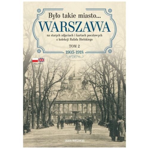 Było takie miasto.. Warszawa na starych zdjęciach