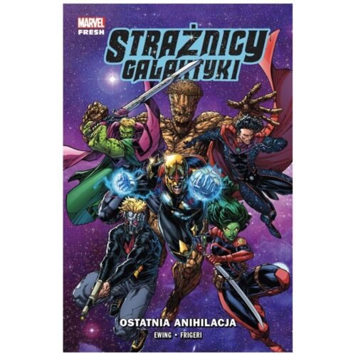 Strażnicy Galaktyki T.3 Ostatnia anihilacja