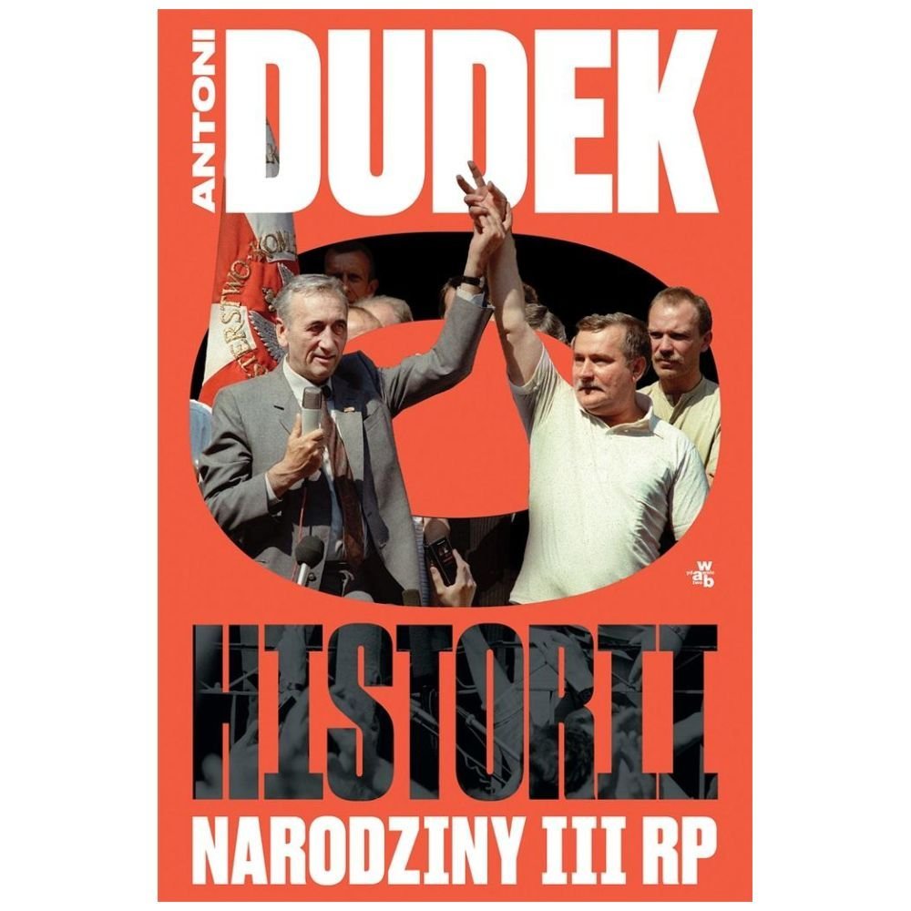 Dudek o historii. Narodziny III RP