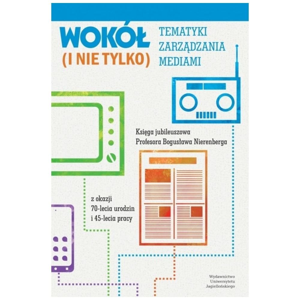 Wokół tematyki zarządzania mediami (i nie tylko)