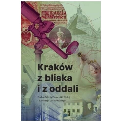 Kraków z bliska i z oddali