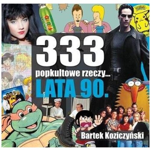 333 popkultowe rzeczy lata 90