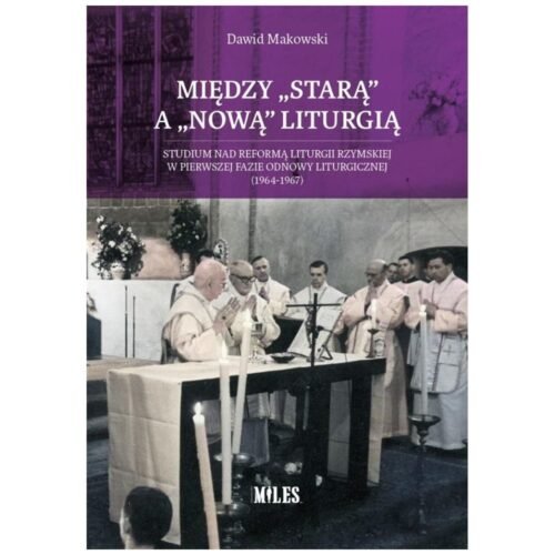 Między starą a nową liturgią