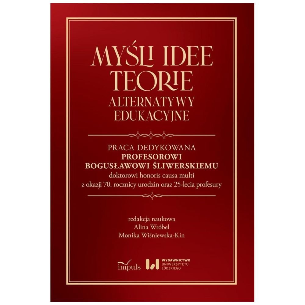 Myśli idee teorie. Alternatywy edukacyjne