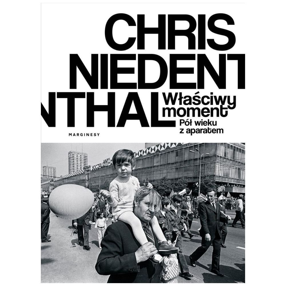 Właściwy moment. Pół wieku z aparatem