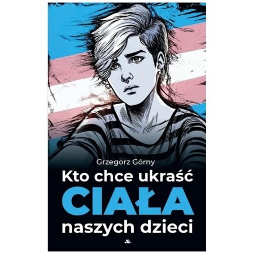 Kto chce ukraść ciała naszych dzieci