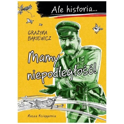 Ale historia Mamy niepodległość! w.4