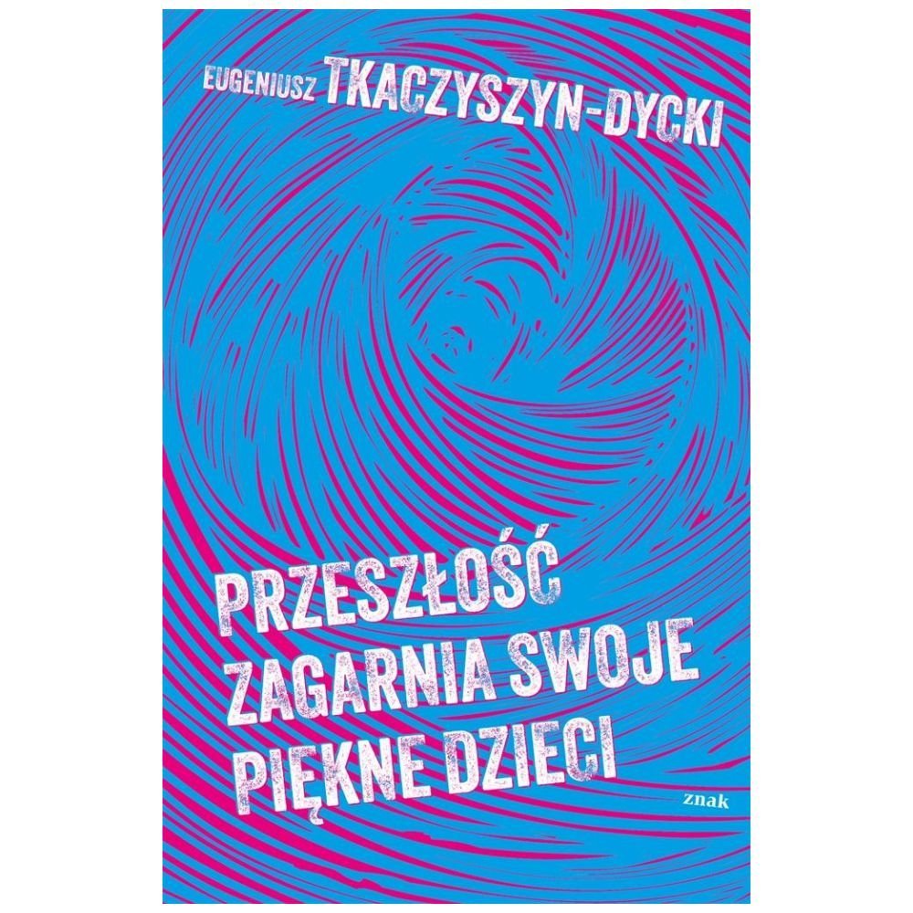 Przeszłość zagarnia swoje piękne dzieci