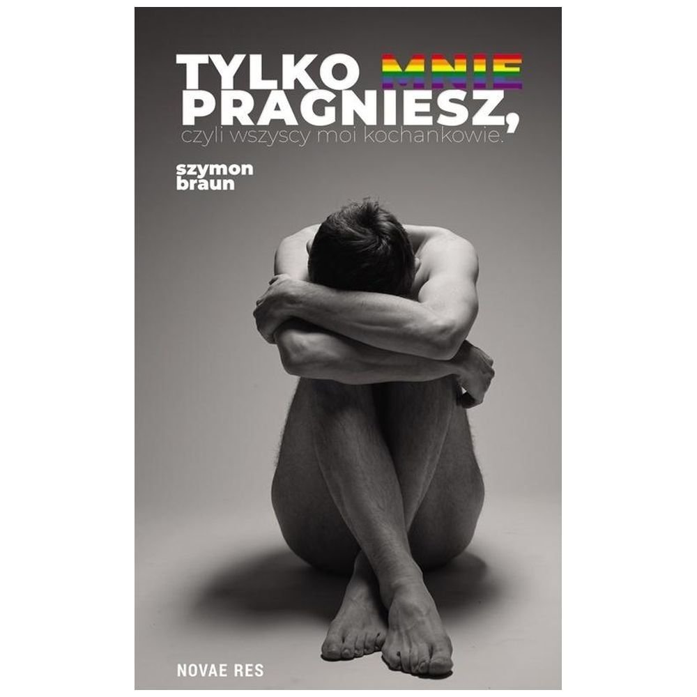 Tylko mnie pragniesz czyli wszyscy moi kochankowie