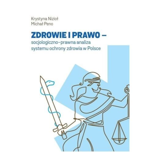 Zdrowie i prawo - socjologiczno-prawna analiza..