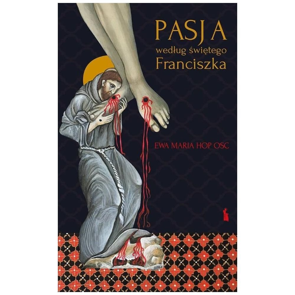 Pasja według świętego Franciszka