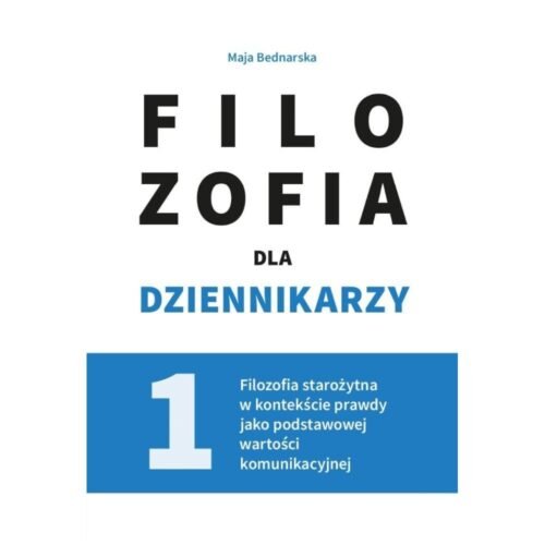 Filozofia dla dziennikarzy T.1