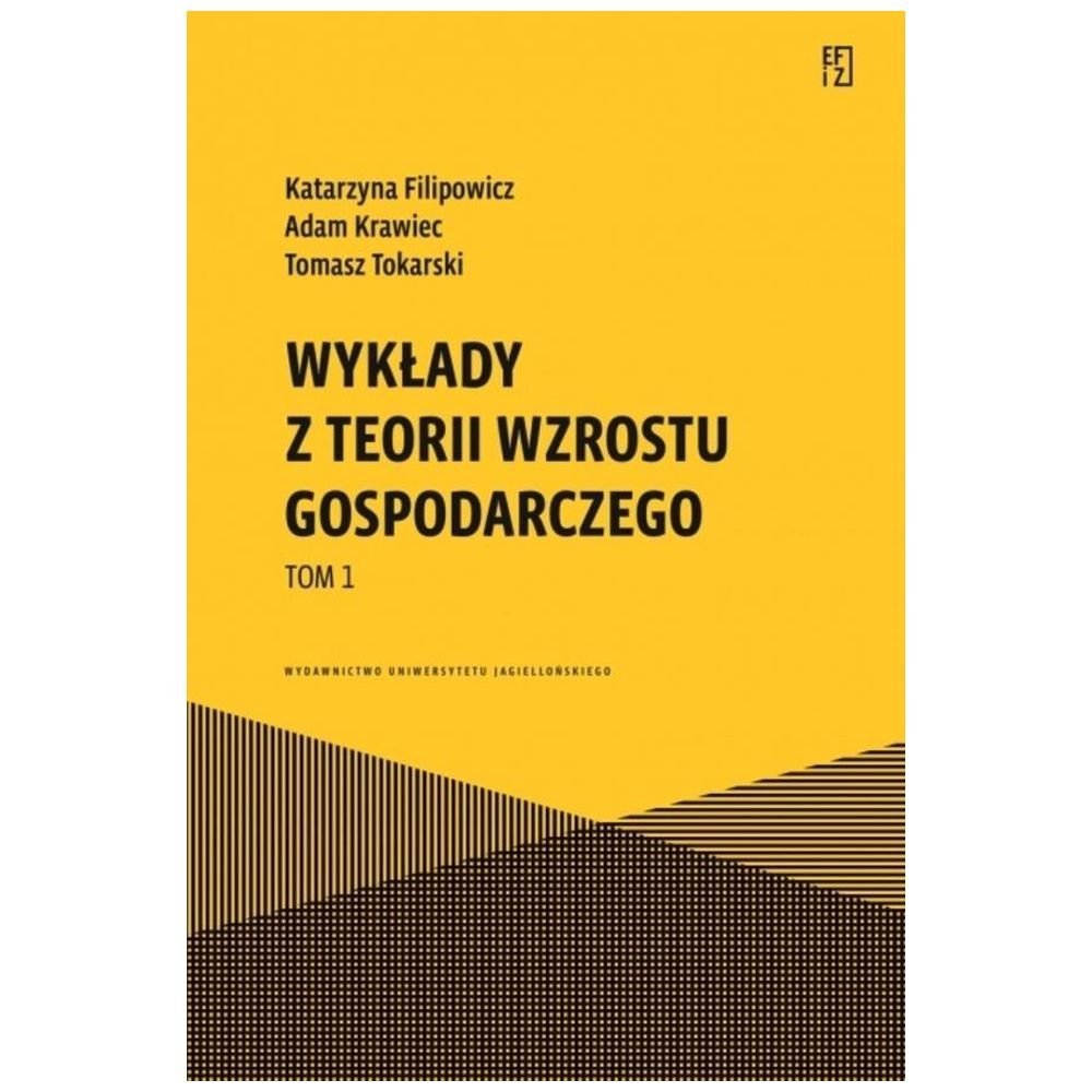 Wykłady z teorii wzrostu gospodarczego T.1