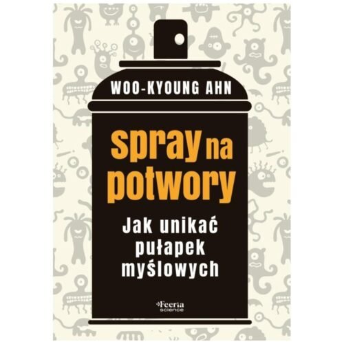 Spray na potwory. Jak unikać pułapek myślowych