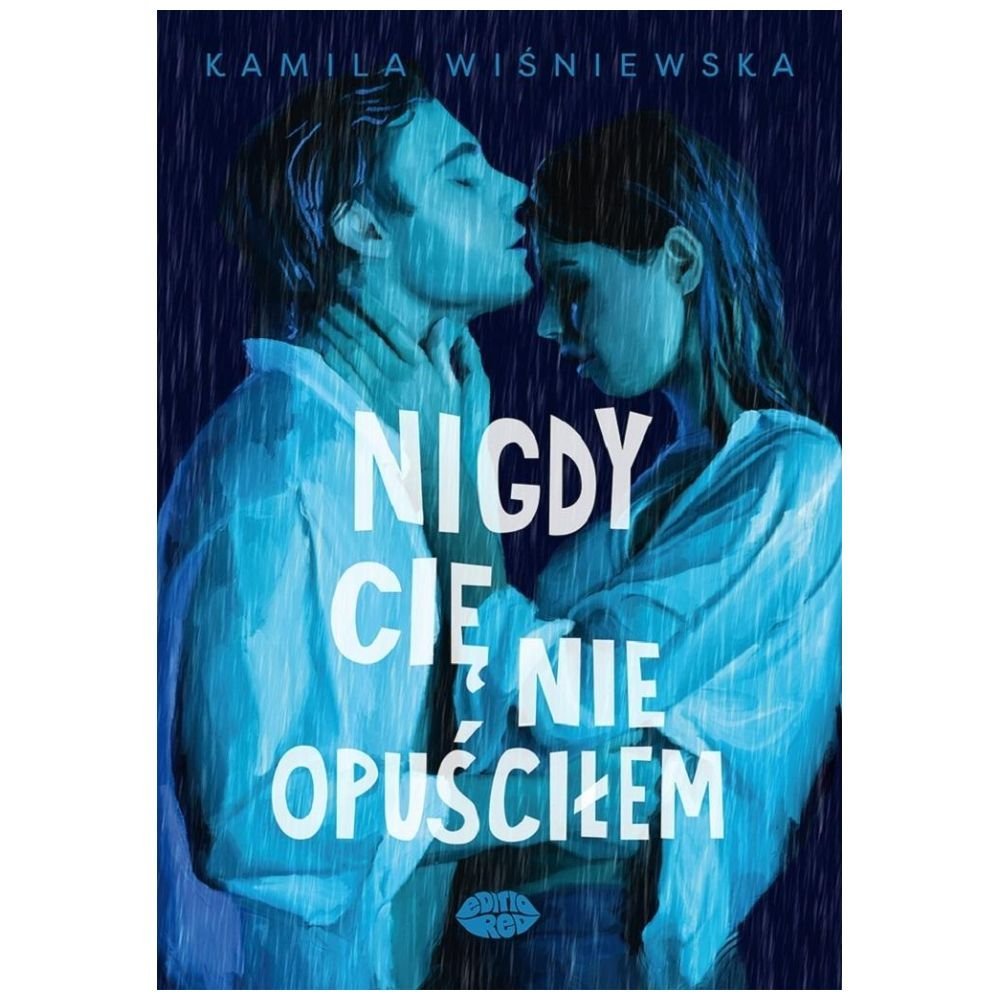 Nigdy Cię nie opuściłem