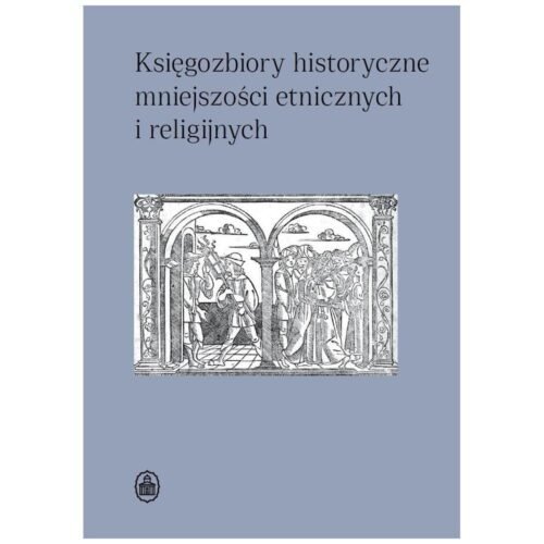 Księgozbiory historyczne mniejszości etnicznych...