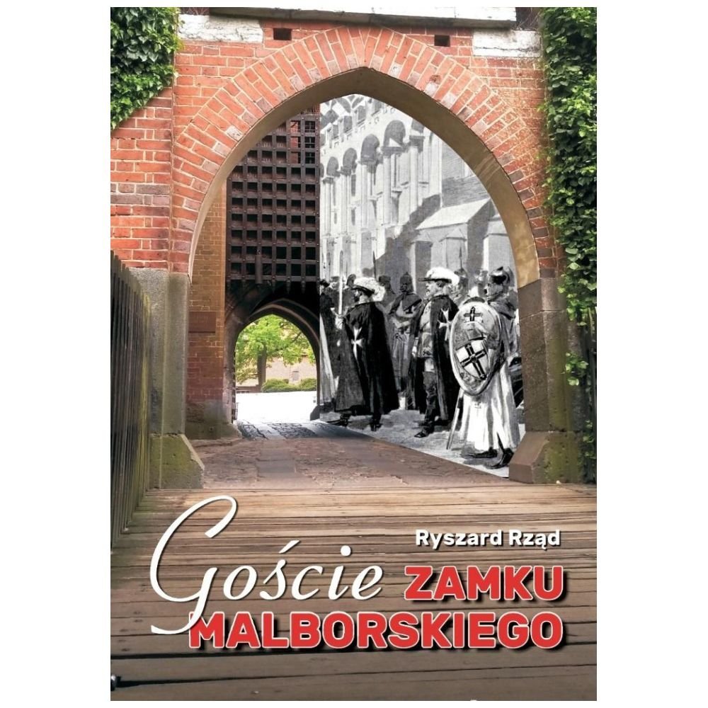 Goście zamku malborskiego