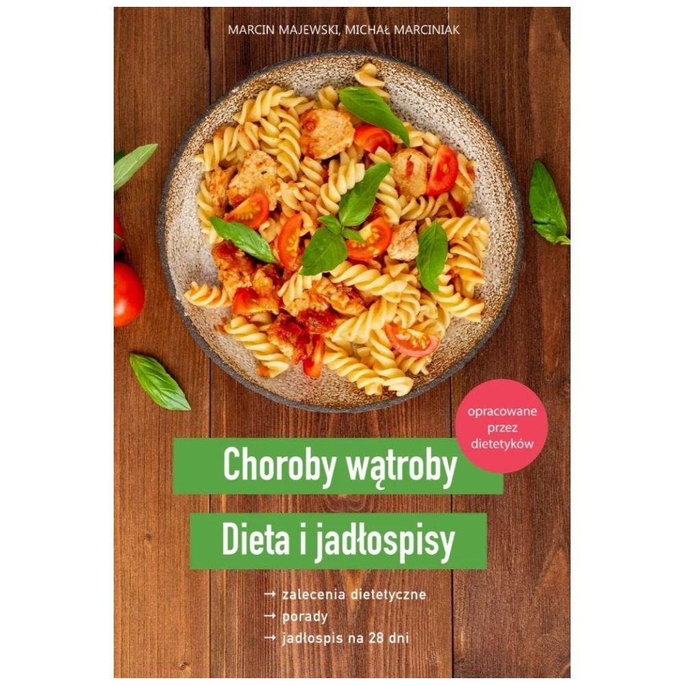 Choroby wątroby. Dieta i jadłospisy