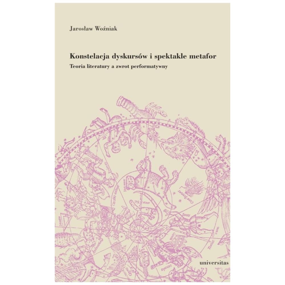 Konstelacja dyskursów i spektakle metafor