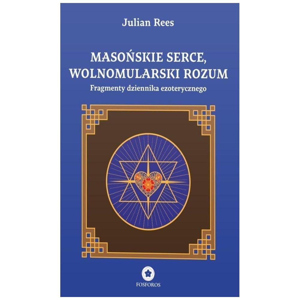 Masońskie serce, wolnomularski rozum