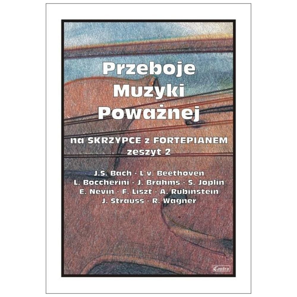 Przeboje muzyki poważnej na skrzypce... z.2