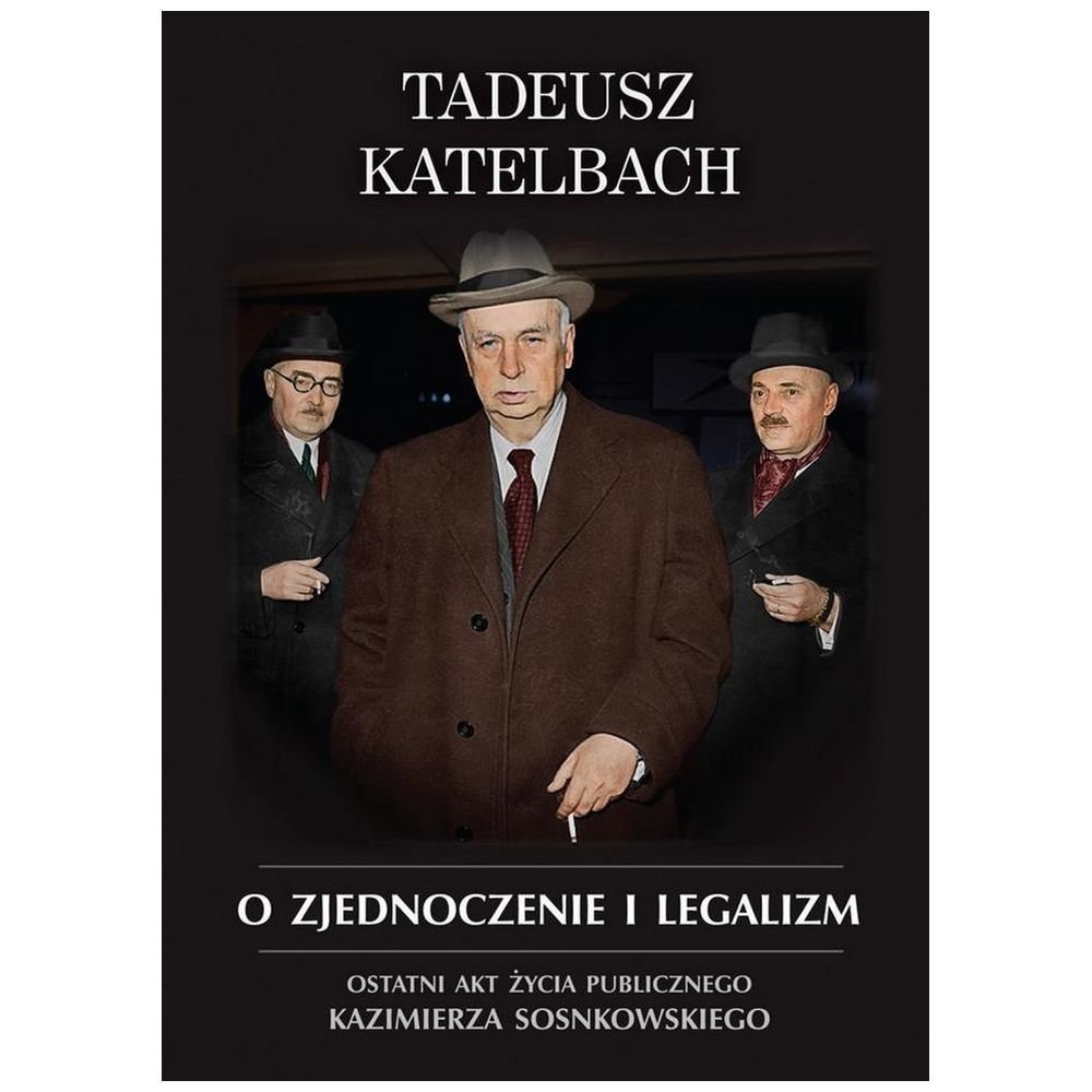O zjednoczenie i legalizm. Ostatni akt życia...