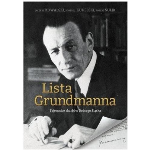 Lista Grundmanna. Tajemnice skarbów Dolnego Śląska