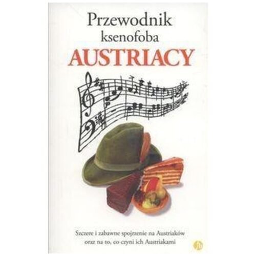 Przewodnik ksenofoba. Austriacy