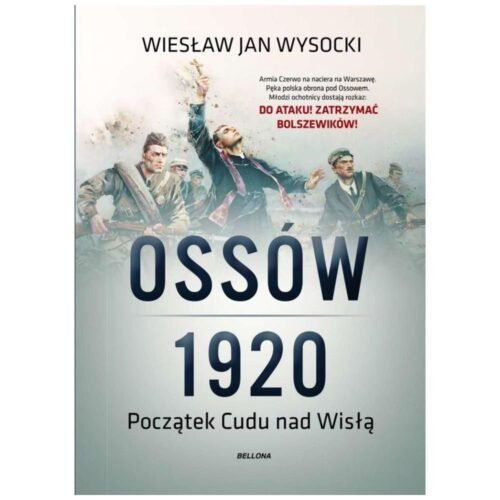 Ossów 1920. Początek Cudu nad Wisłą
