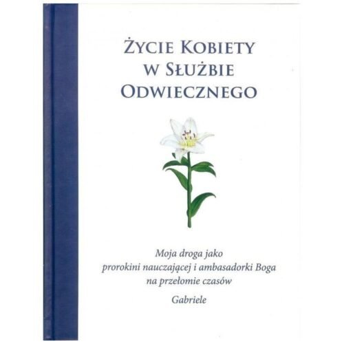 Życie kobiety w służbie Odwiecznego