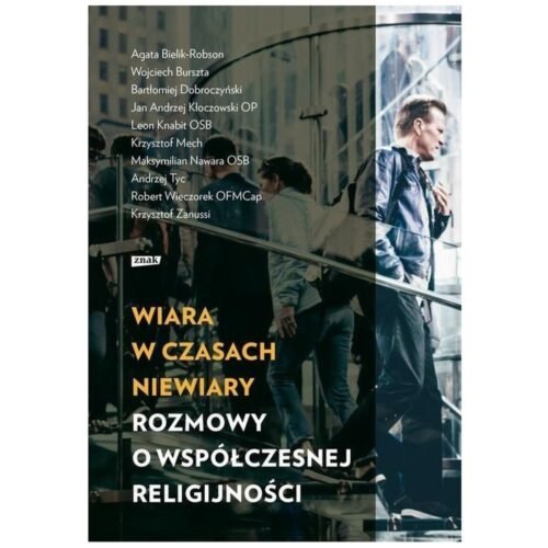Wiara w czasach niewiary