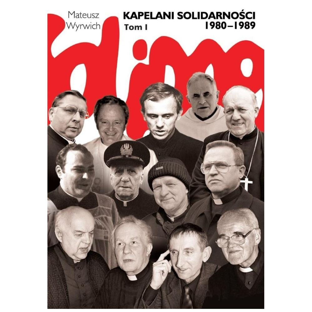 Kapelani Solidarności 1980-1989. Tom I