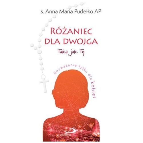 Różaniec dla dwojga.Taka jak Ty / Taki jak Ty