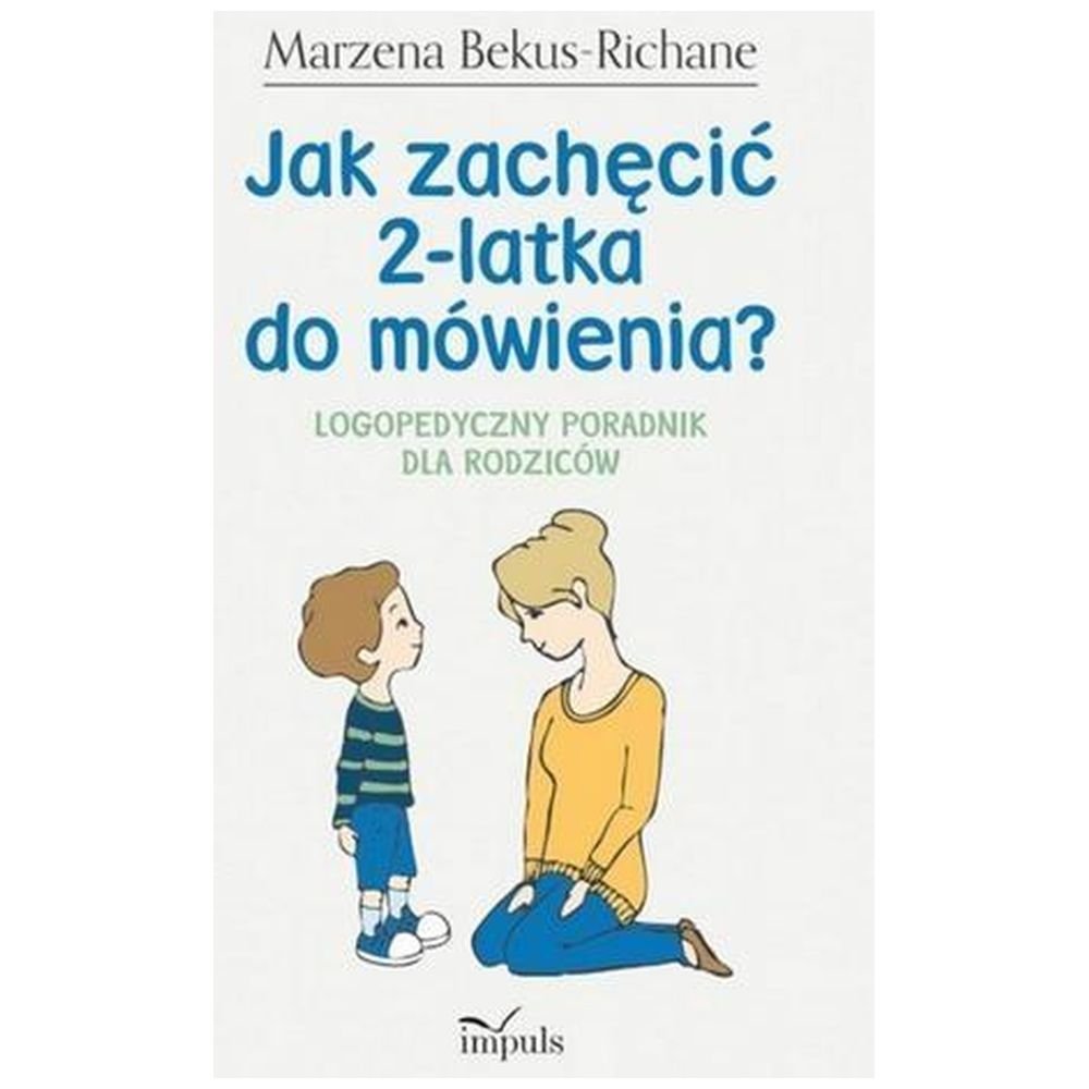 Jak zachęcić 2 - latka do mówienia? Logopedyczny