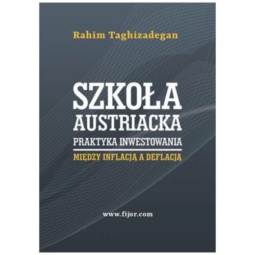 Szkoła austriacka. Praktyka inwestowania