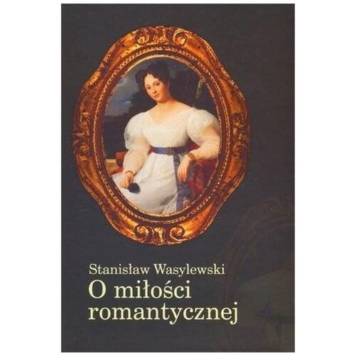 O miłości romantycznej