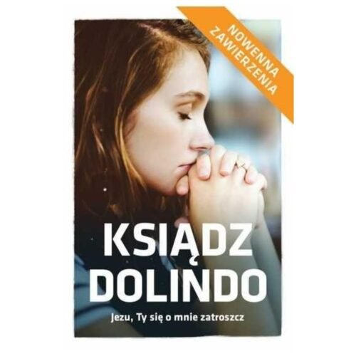 Ks. Dolindo. Jezu, Ty się o mnie zatroszcz w.II