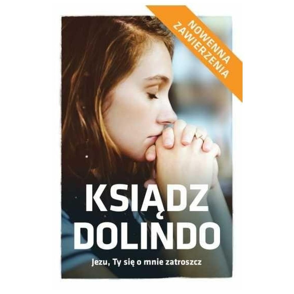 Ks. Dolindo. Jezu, Ty się o mnie zatroszcz w.II
