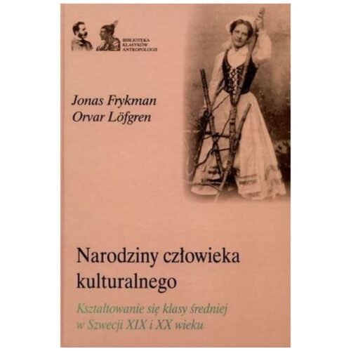 Narodziny człowieka kulturalnego. Kształtowanie..